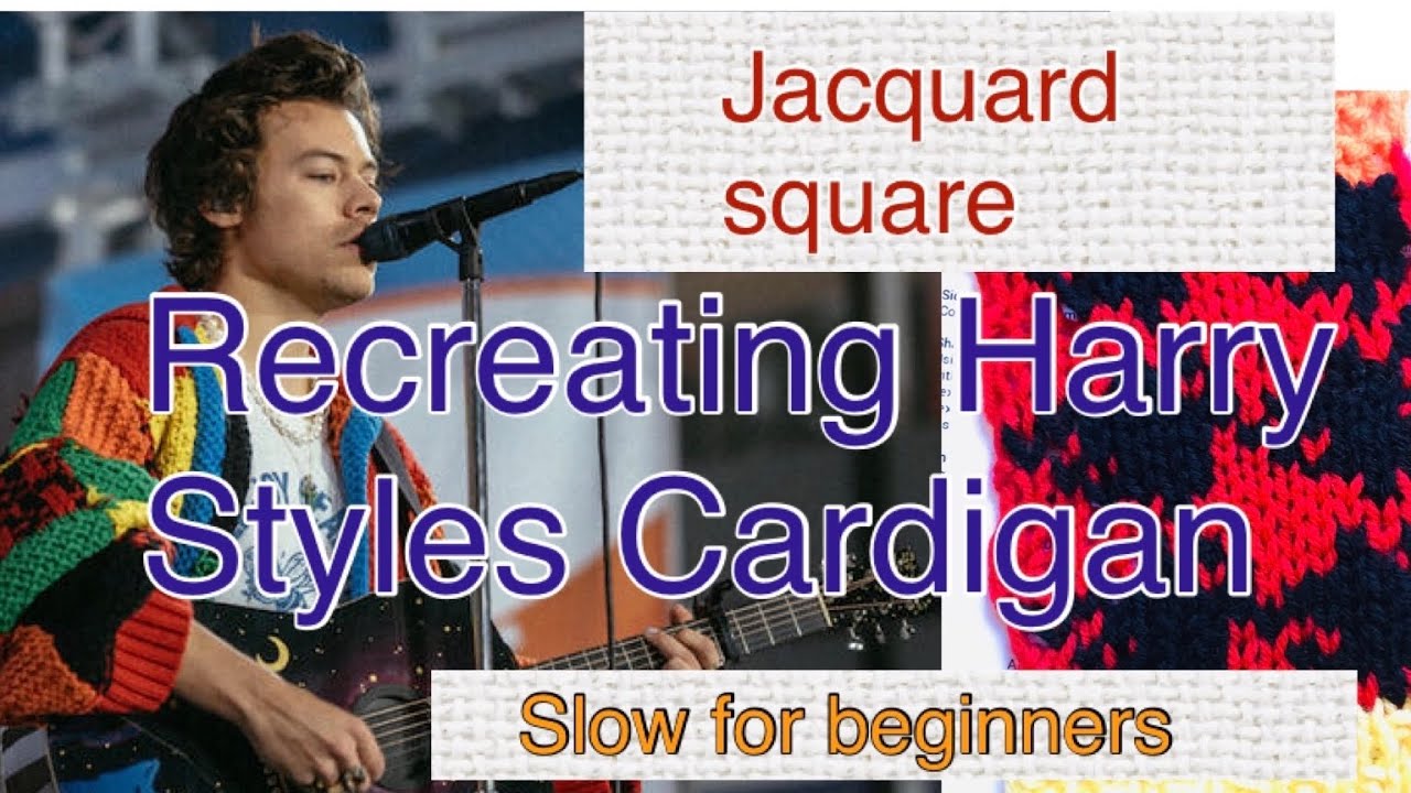 Recreating JW Anderson Harry Styles’ Cardigan. JACQUARD SQUARE. How to cast, how to knit