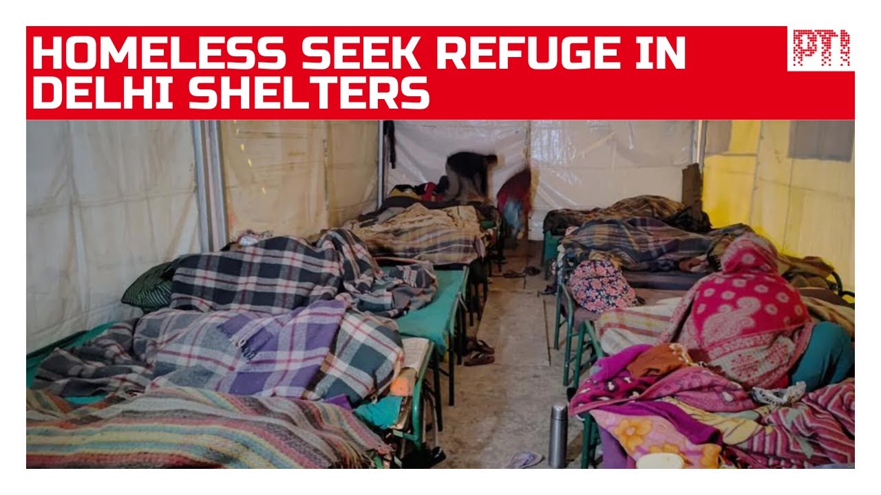 Homeless seek refuge in Delhi night shelters as cold wave intensifies