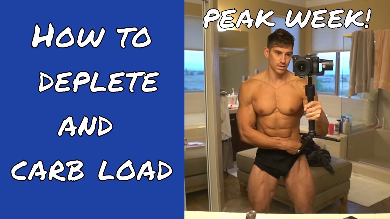 HOW I PEAK - DEPLETE AND CARB LOAD BEFORE A SHOW - 2 DAYS OUT