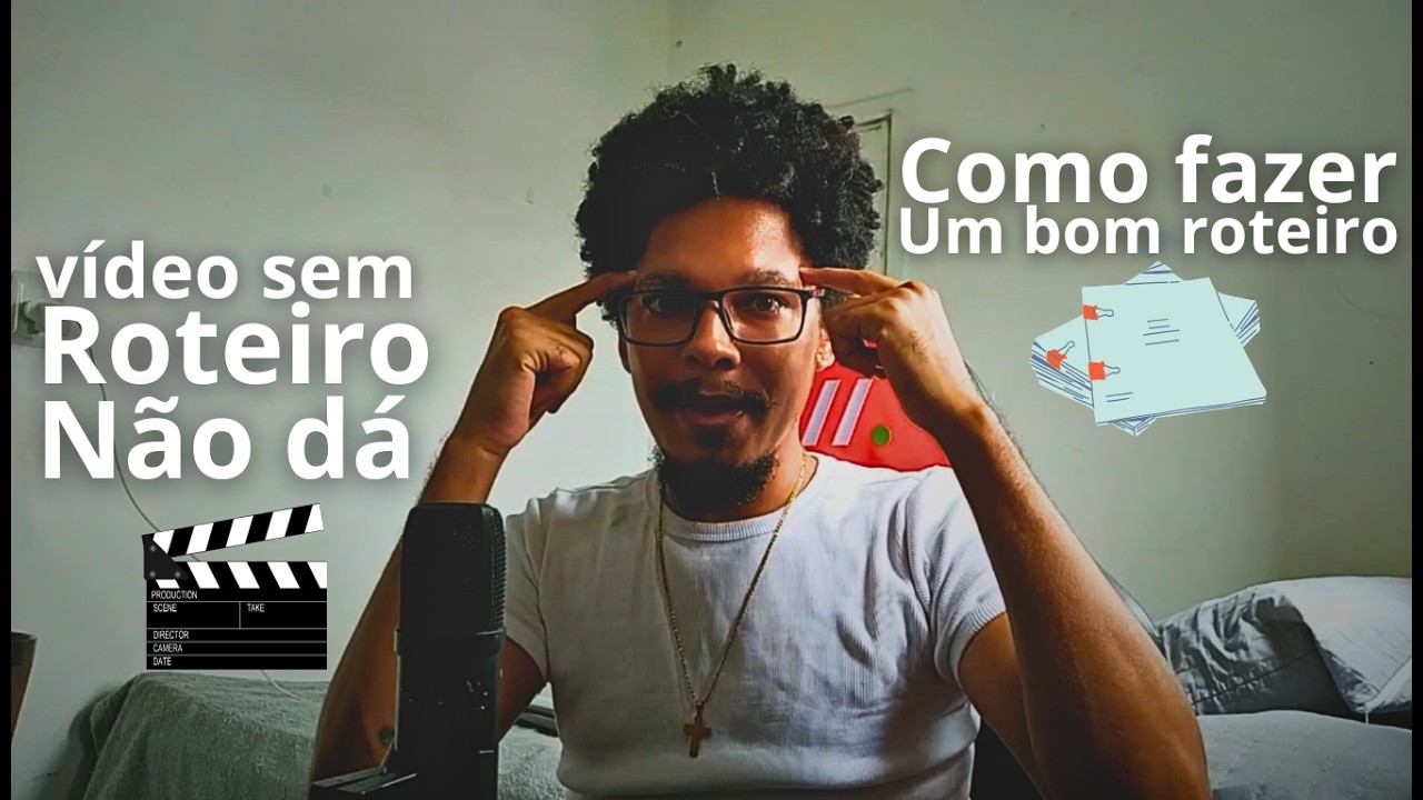 Como fazer um bom ROTEIRO para seus vídeos