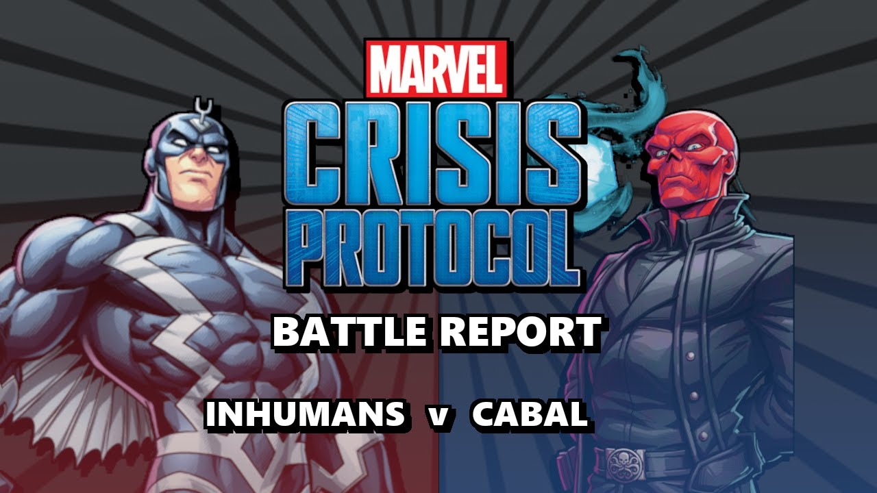 Marvel Crisis Protocol - Battle Report Episode 29 - Inhumans v Cabal