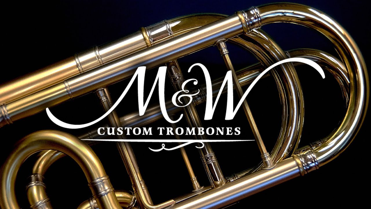 M&W Custom Trombones