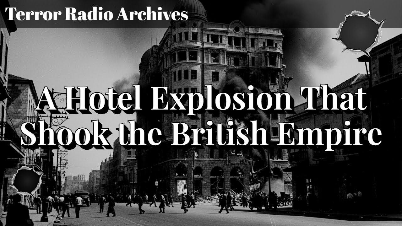Menachem Begin & the 1946 King David Hotel Bombing &ndash; Israel&rsquo;s Controversial Attack