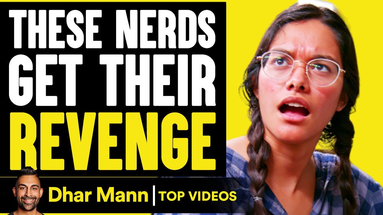 These Nerds Get Their Revenge! | Dhar Mann