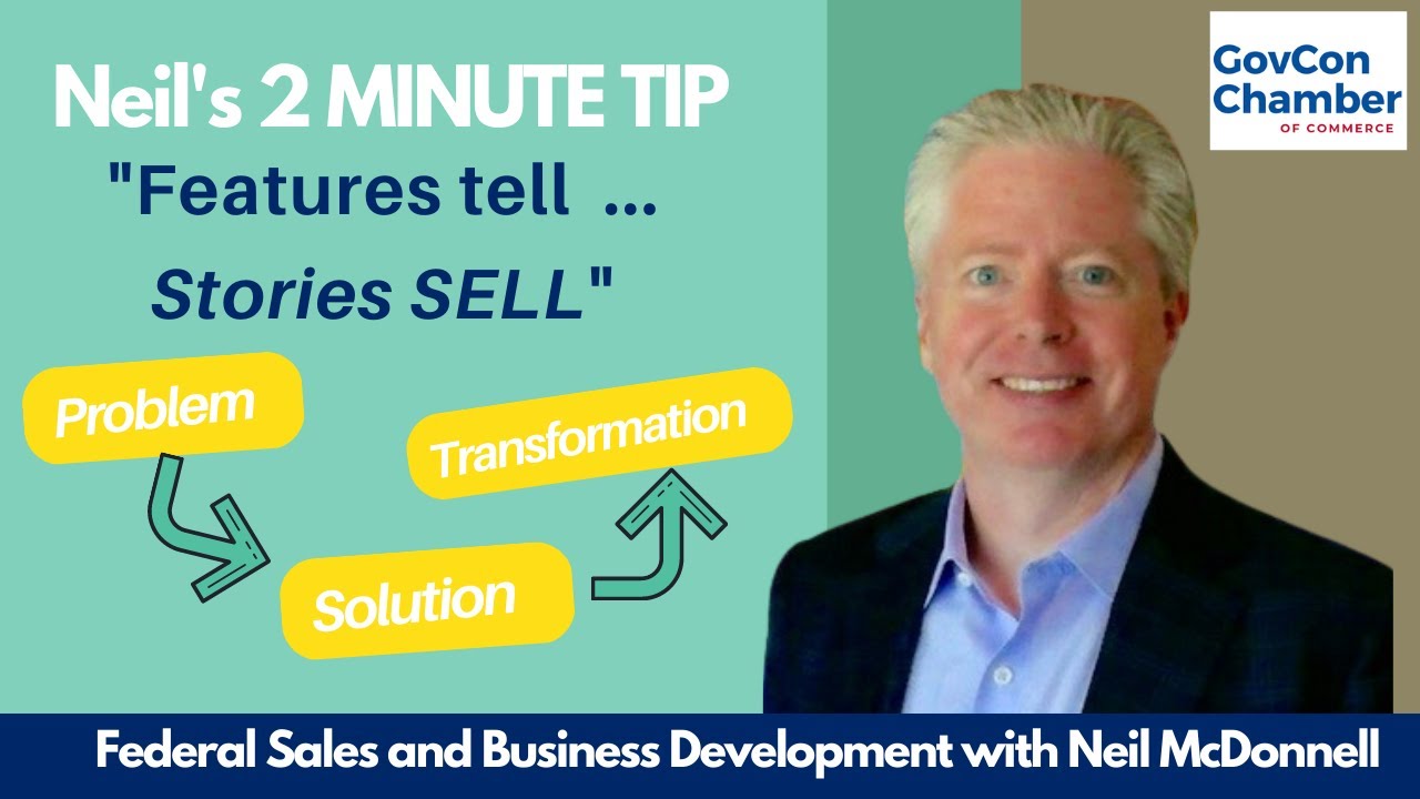 2 Minute Tip | StoryTelling Techniques for Federal Sales and Business Development (Neil McDonnell)