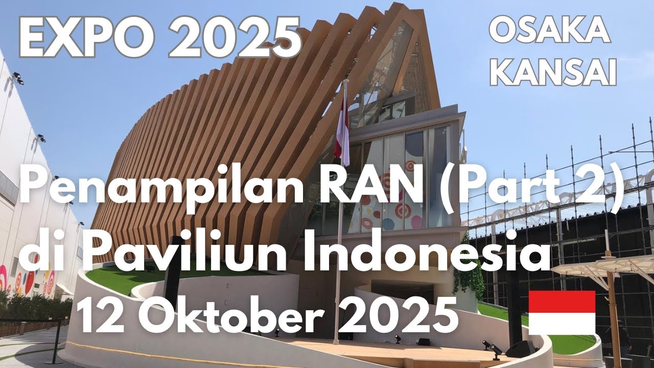 (Part 2) Penampilan RAN di Paviliun Indonesia, Osaka EXPO - 12 Oktober 2025