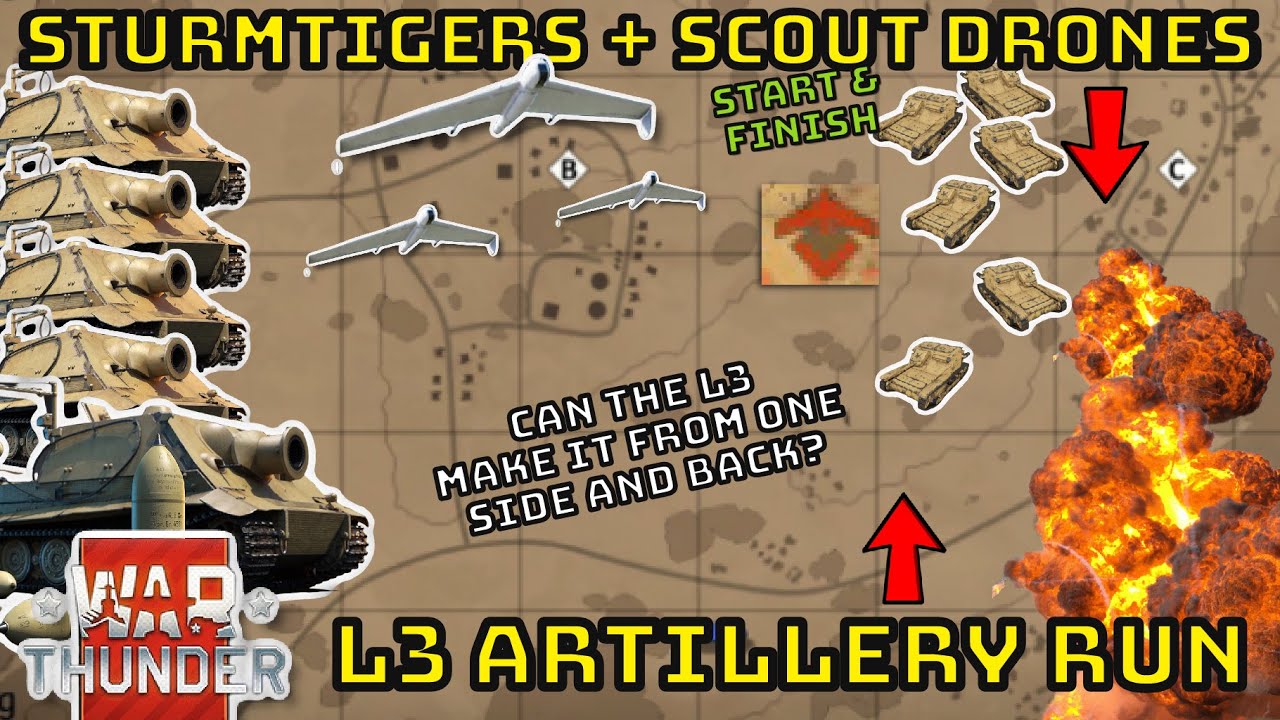 STURMTIGER + SCOUT DRONE L3 ARTY RUN - Can L3’s Make It Across & Back? - WAR THUNDER