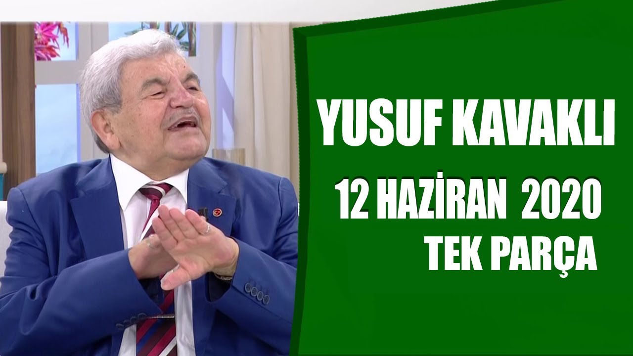 Hayatta Her Şey Var 12 Haziran 2020 / Yusuf Kavaklı