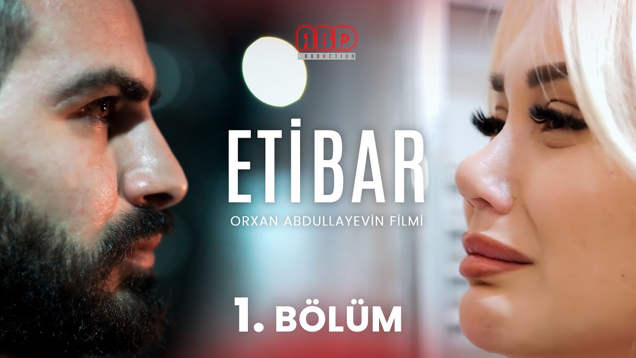 Etibar 1. Bölüm