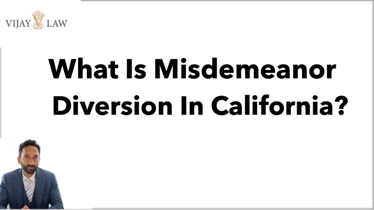 What Is Misdemeanor Diversion In California?