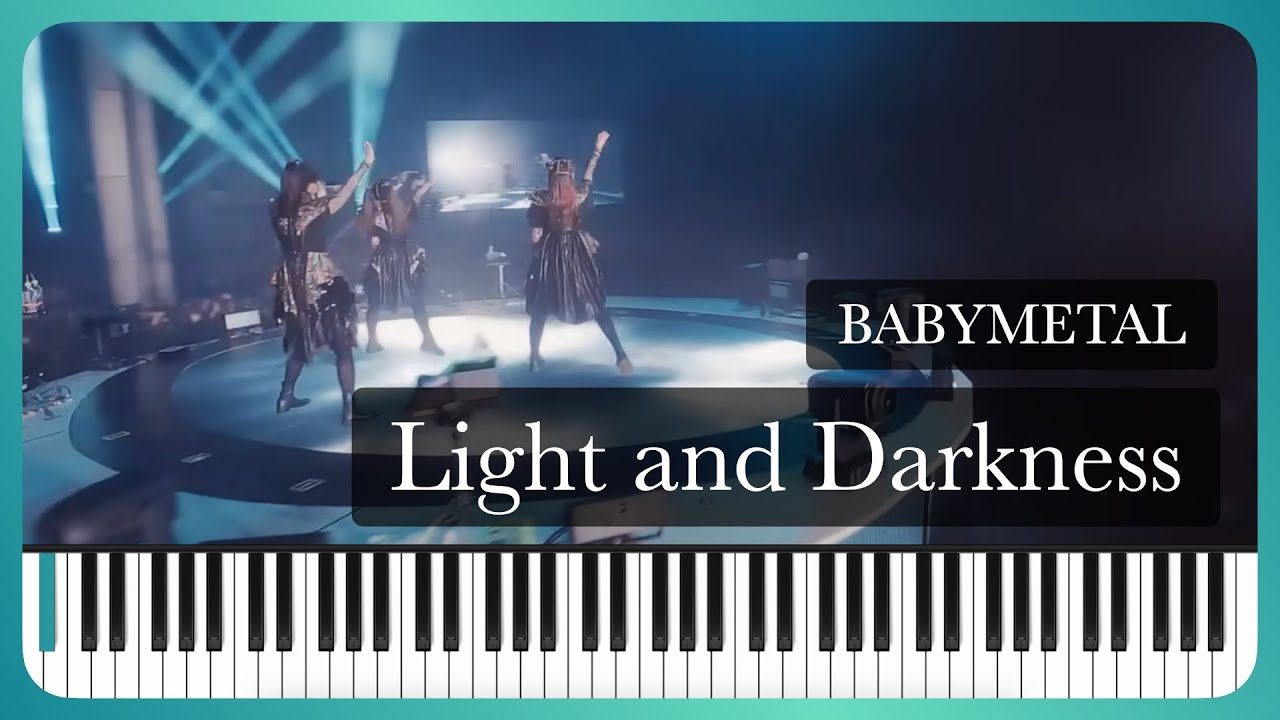 BABYMETAL - Light and Darkness (Piano Arrangement)