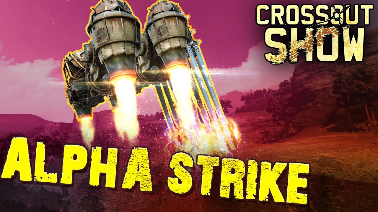 Crossout Show: Alpha Strike