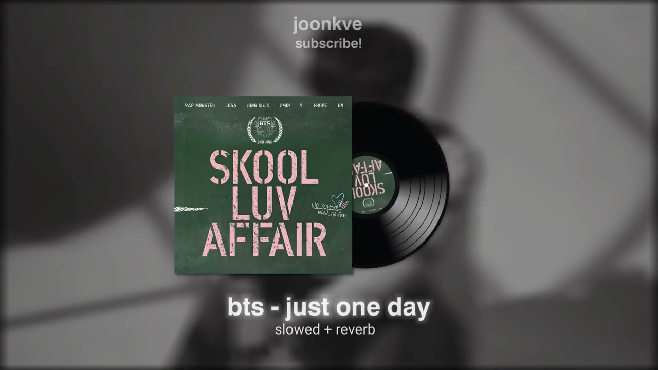 bts - just one day ( slowed + reverb )