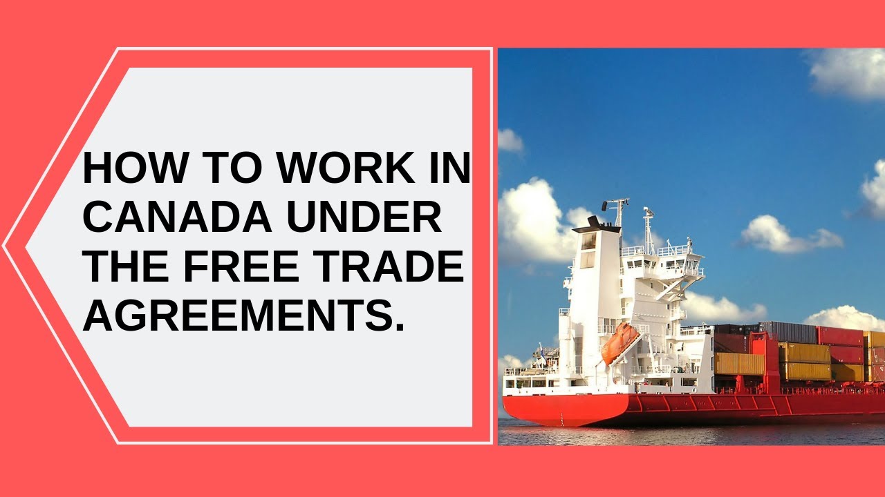 How to work in Canada under the Free Trade Agreements.