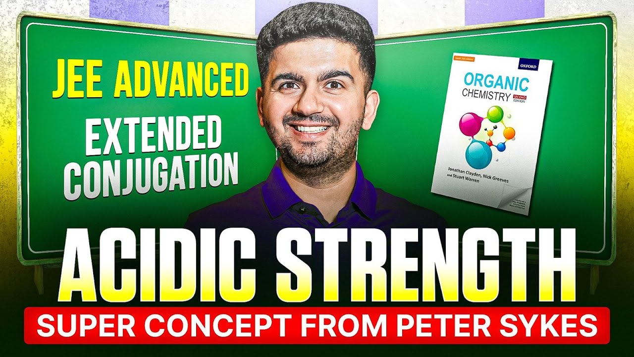 Organic Chemistry Master lecture : JEE advanced 2025 | Acidic strength