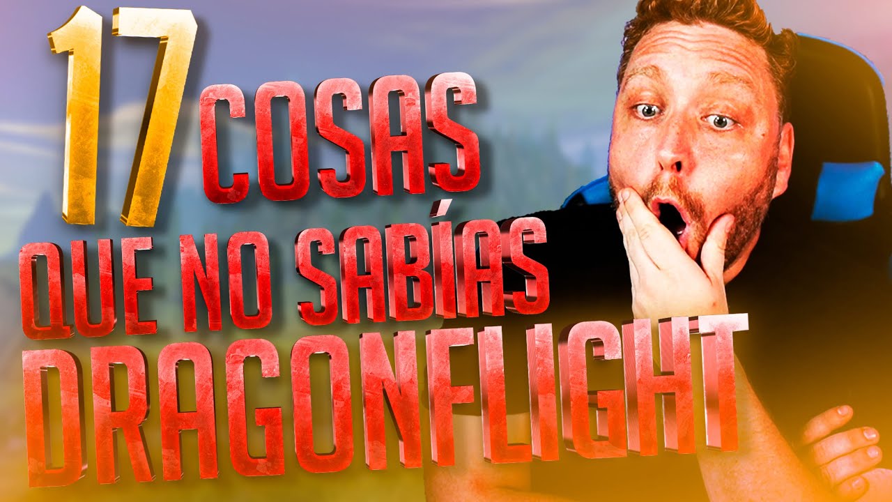 🐲17 MEJORAS que vienen con Dragonflight