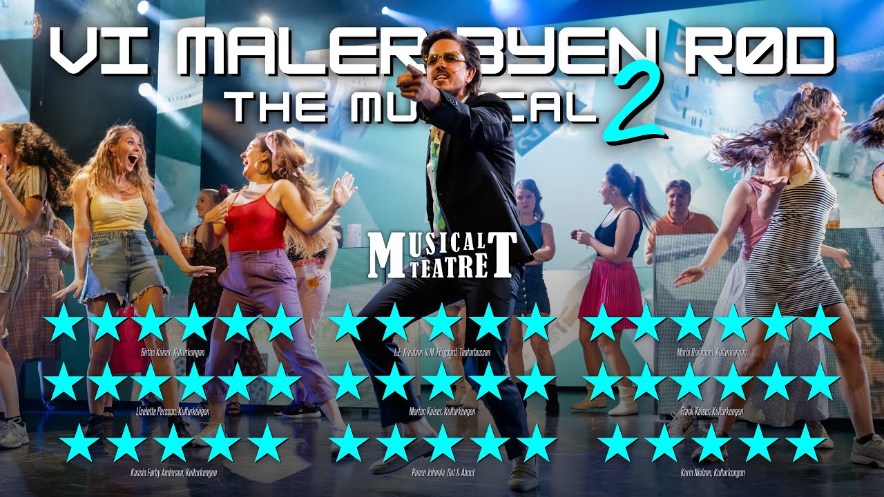 VI MALER BYEN RØD: THE MUSICAL 2 – Akt 1+2 (Musicalteatret 2025)