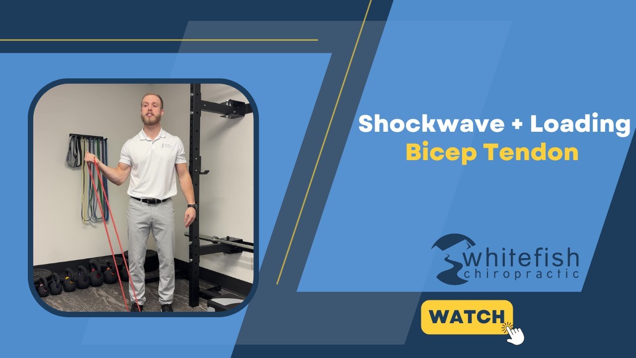Shockwave + Loading - Bicep Tendon / Whitefish Chiropractic