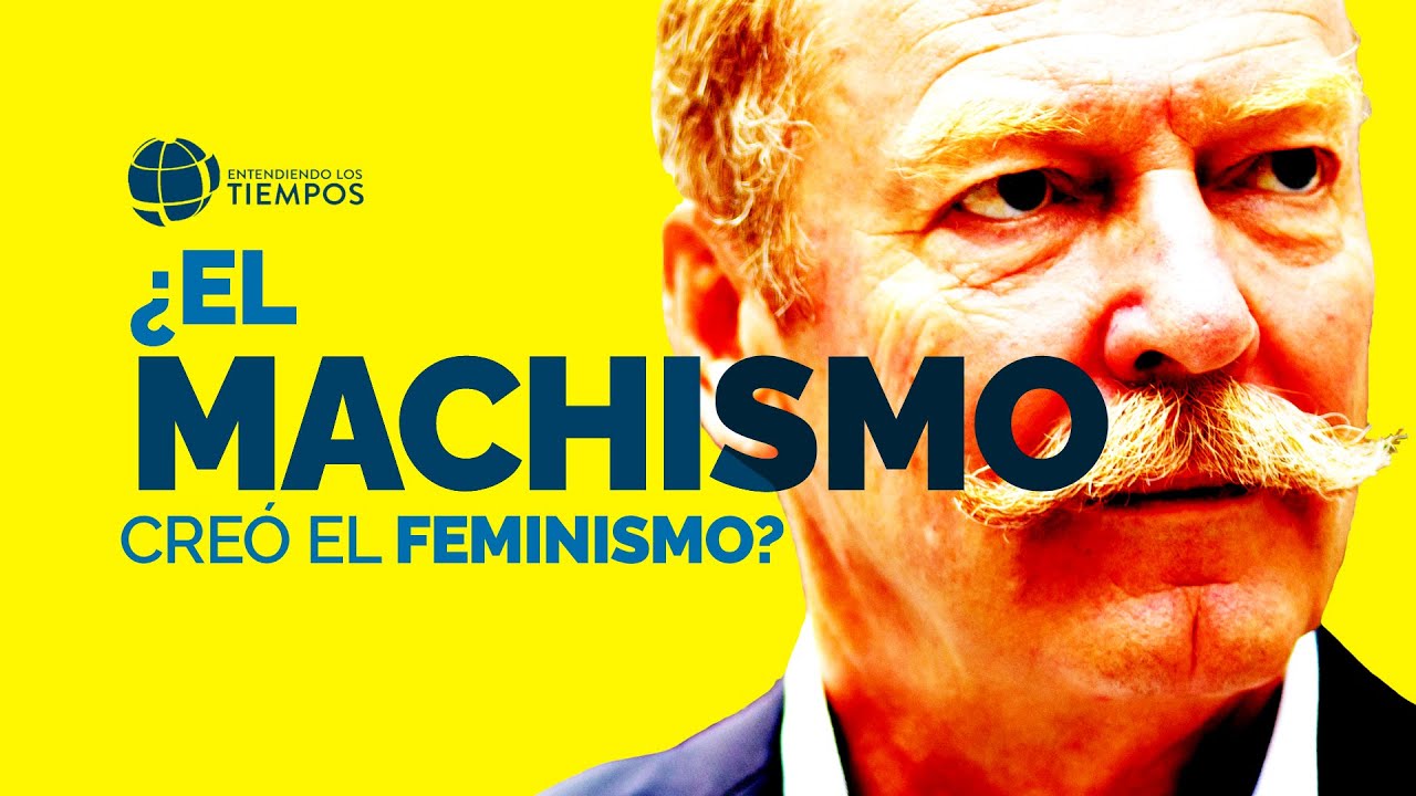 ¿Qué posición deben asumir los CRISTIANOS frente al MACHISMO? | Entendiendo Los Tiempos | T4 Cap #8