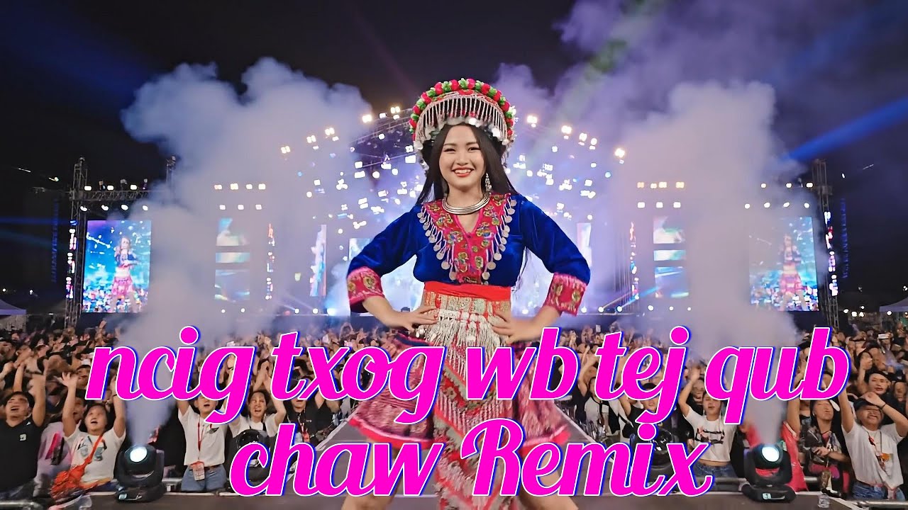 Ncig txog wb tej qub chaw Remix