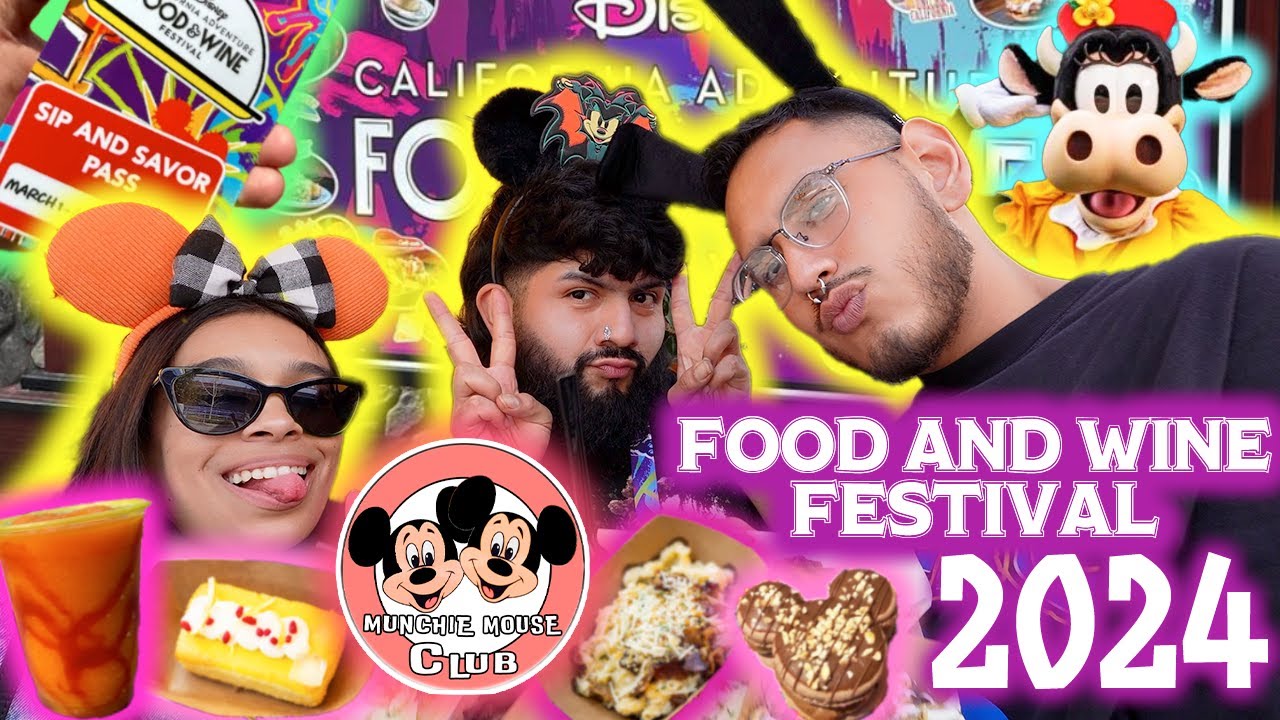 FOOD AND WINE FESTIVAL 2024 @ DISNEY'S  CALIFORNIA ADVENTURE: WE EAT AND GET LITTY