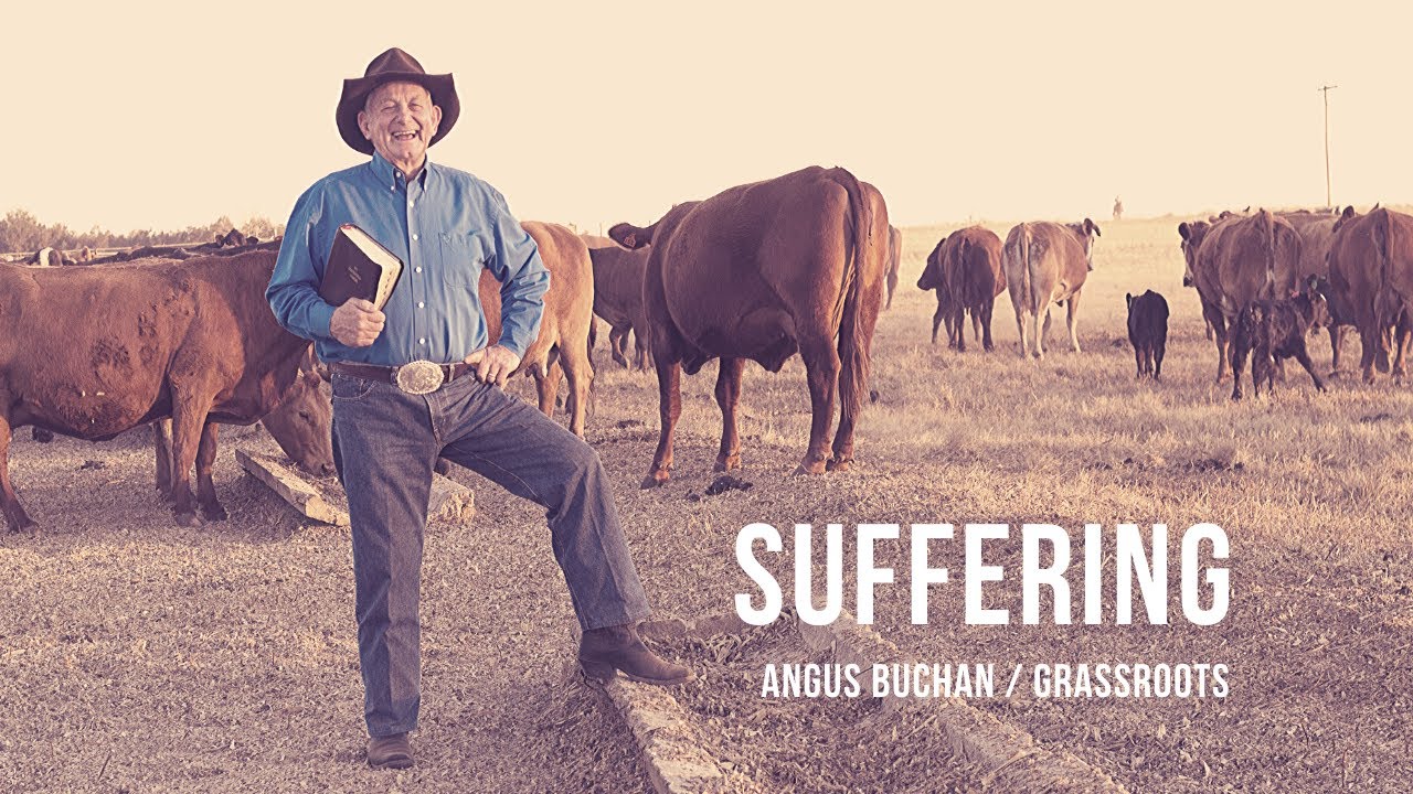 Suffering - Grassroots with Angus Buchan