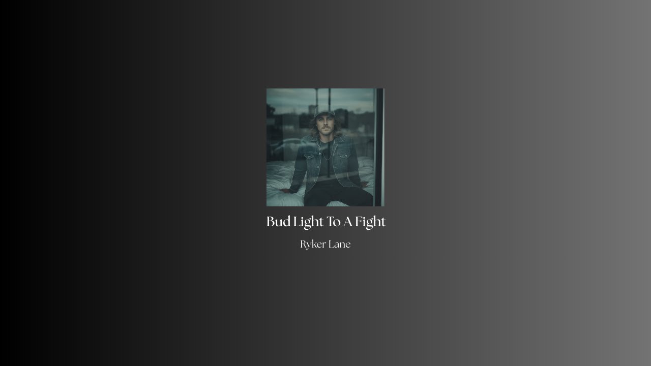 Bud Light To A Fight - Ryker Lane