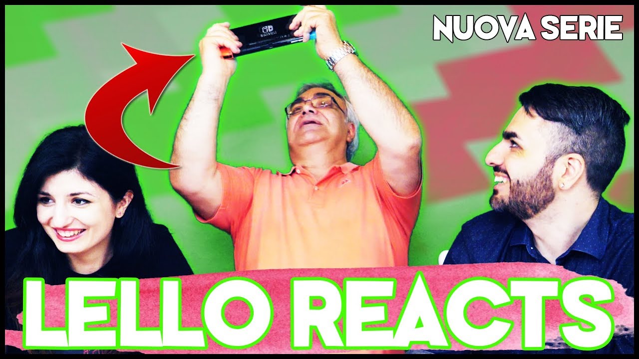 NUOVA SERIE: LELLO REACTION! Mio padre prova Nintendo Switch
