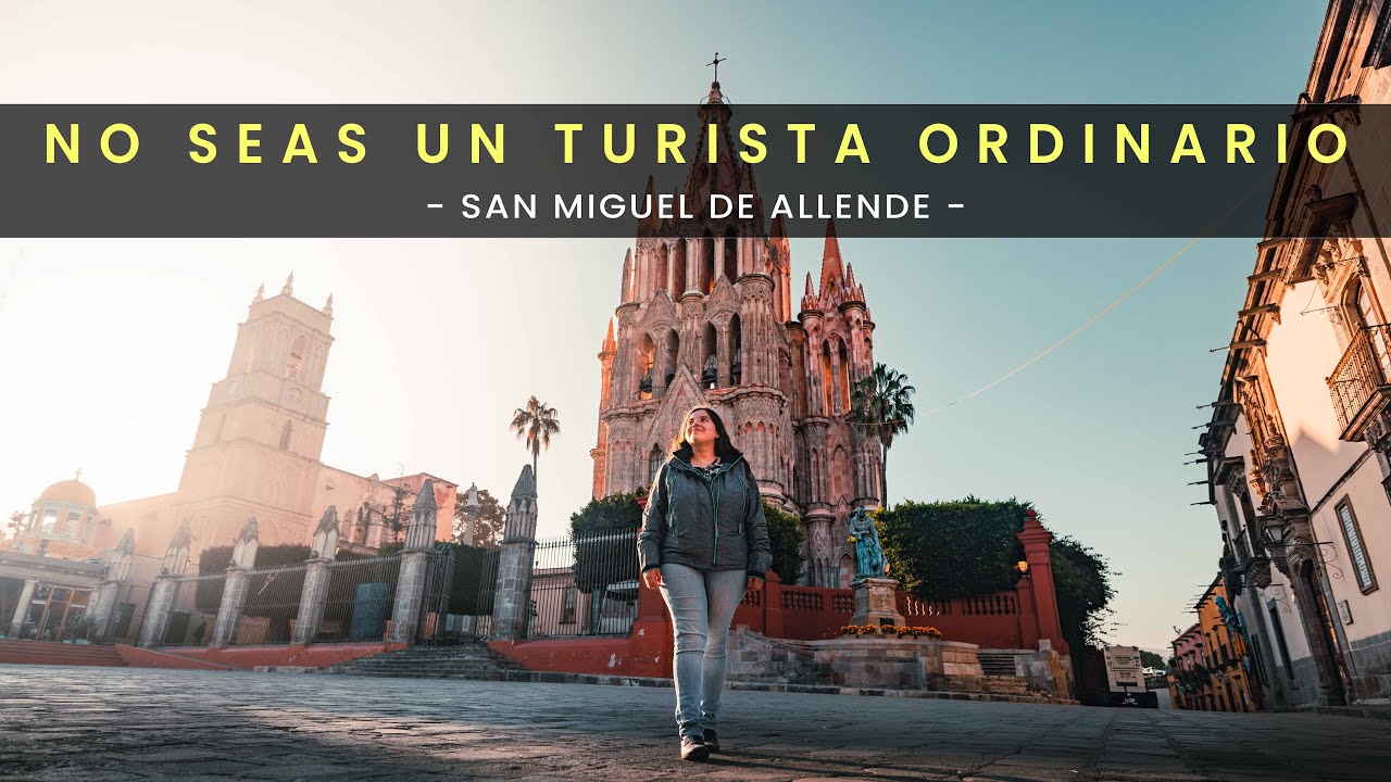 ¿POR QUÉ ES LA MEJOR CIUDAD DEL MUNDO? | SAN MIGUEL DE ALLENDE 4K