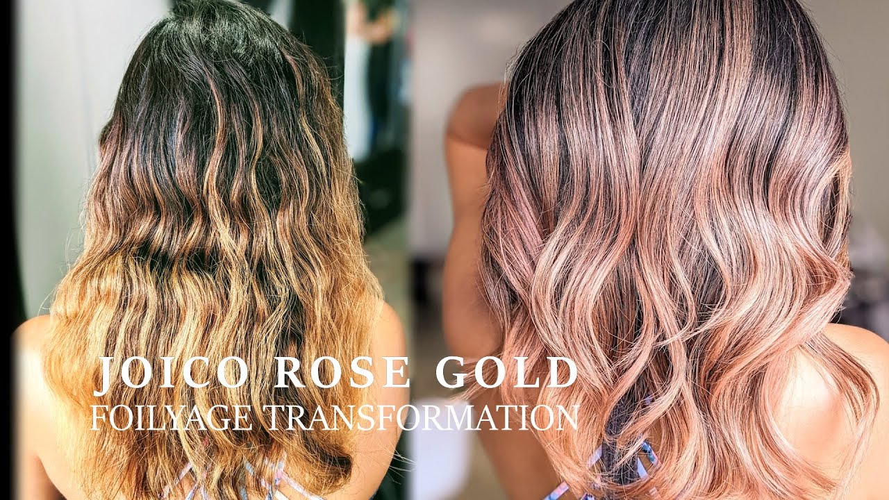 JOICO ROSE GOLD - FOILYAGE HAIR TRANSFORMATION!