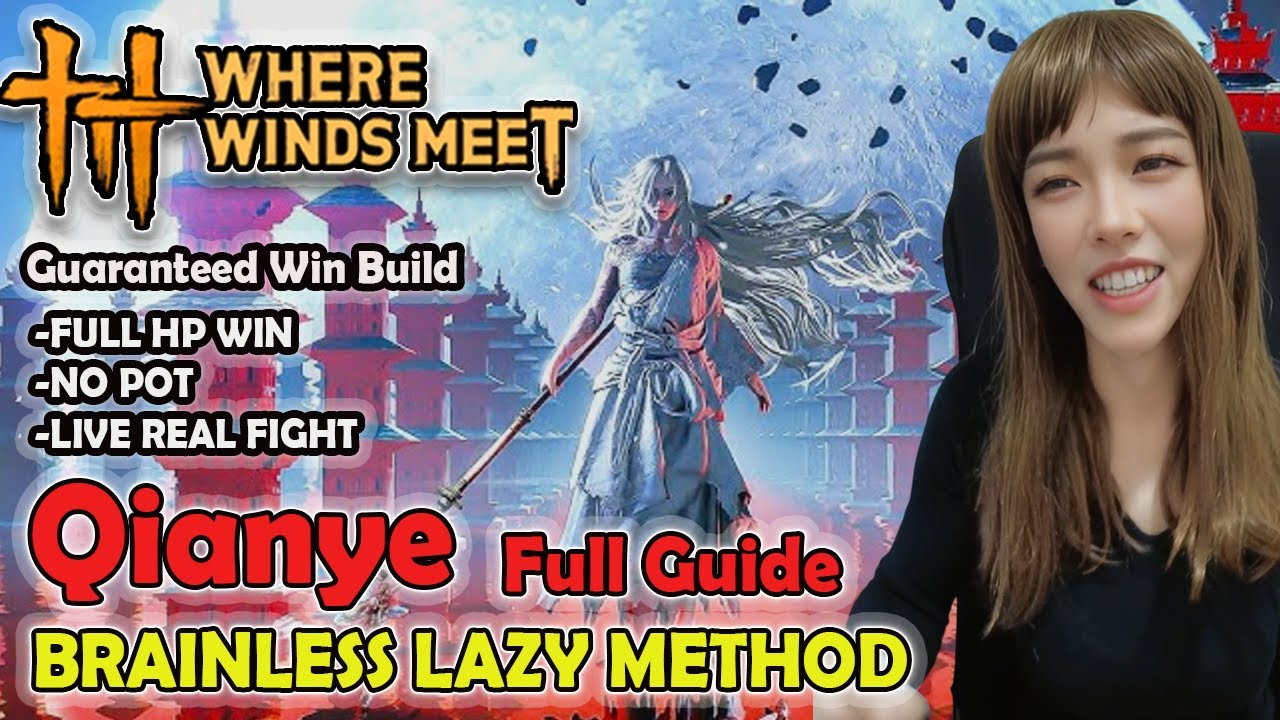 The Laziest Way to Beat Qianye — 100% Win Rate【Where Winds Meet】