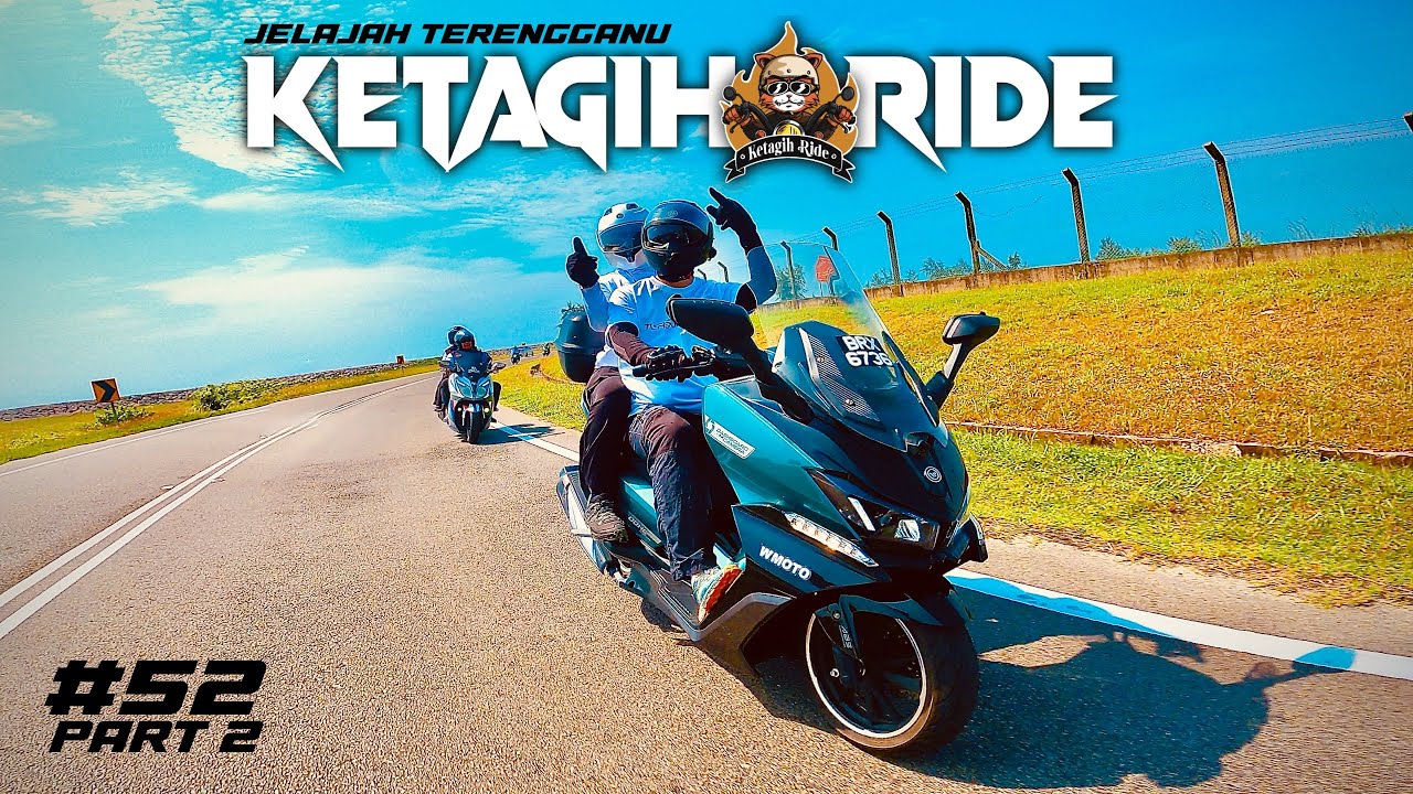 Ketagih Ride Jelajah Terengganu Bersambung (Ketagih Ride EP52) PART 2 