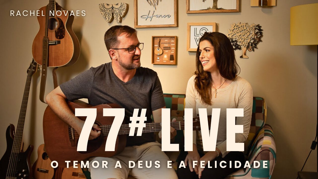 ENCONTRO DE LOUVOR #77 - O TEMOR A DEUS E A FELICIDADE || 12/08/2024