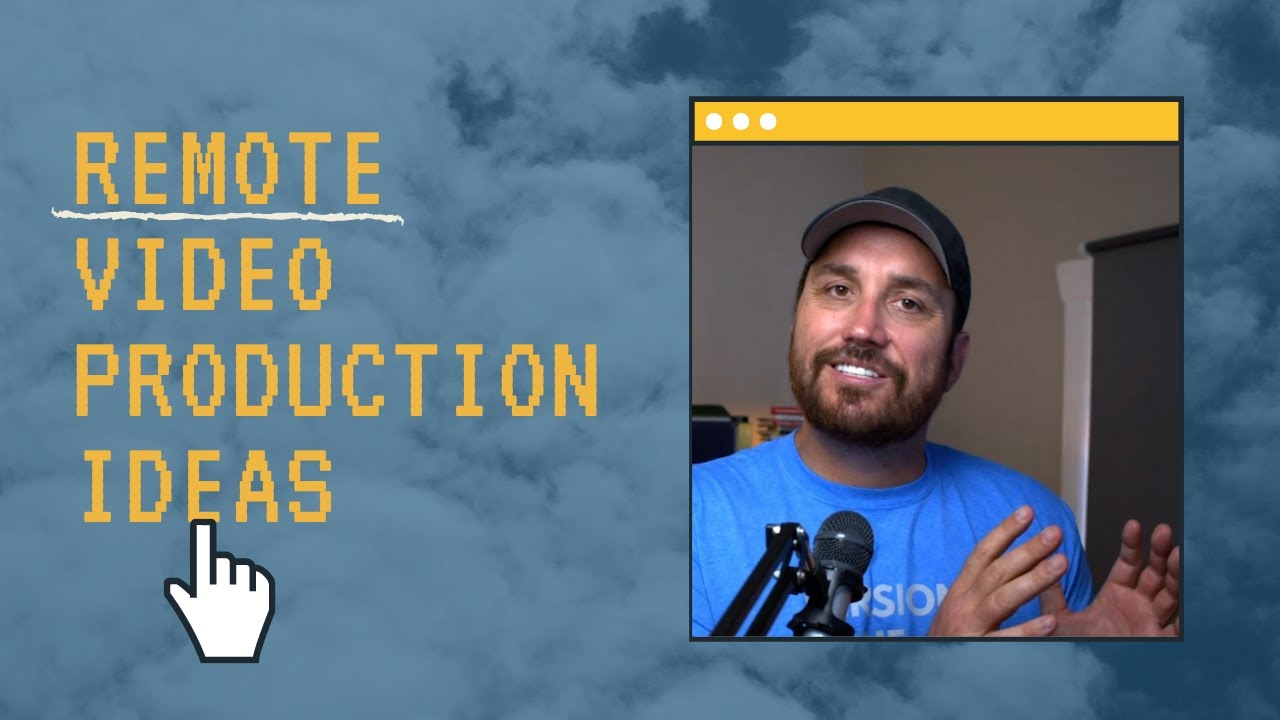 Remote Video Production Ideas | Video Production Business Ideas During the Lockdown (and Beyond)
