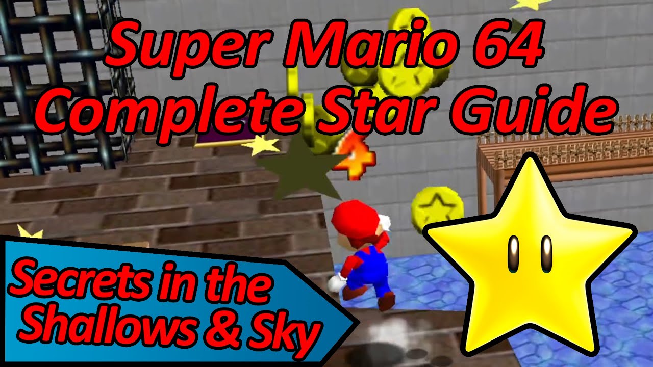Secrets in the Shallows & Sky - Super Mario 64 Complete Star Guide