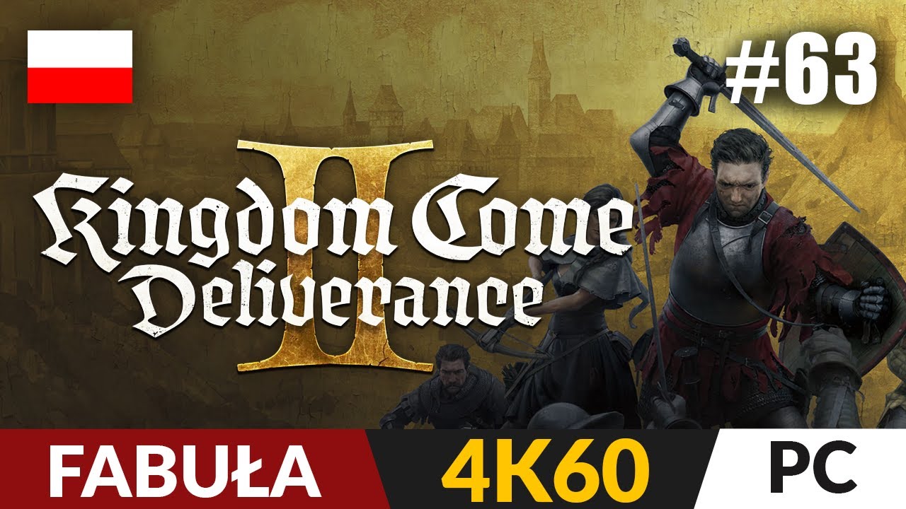 Kingdom Come: Deliverance II PL ⚜️ #63 - odc.63 ⚔️ Mała zmiana planu | KCD 2 Gameplay PL 4K