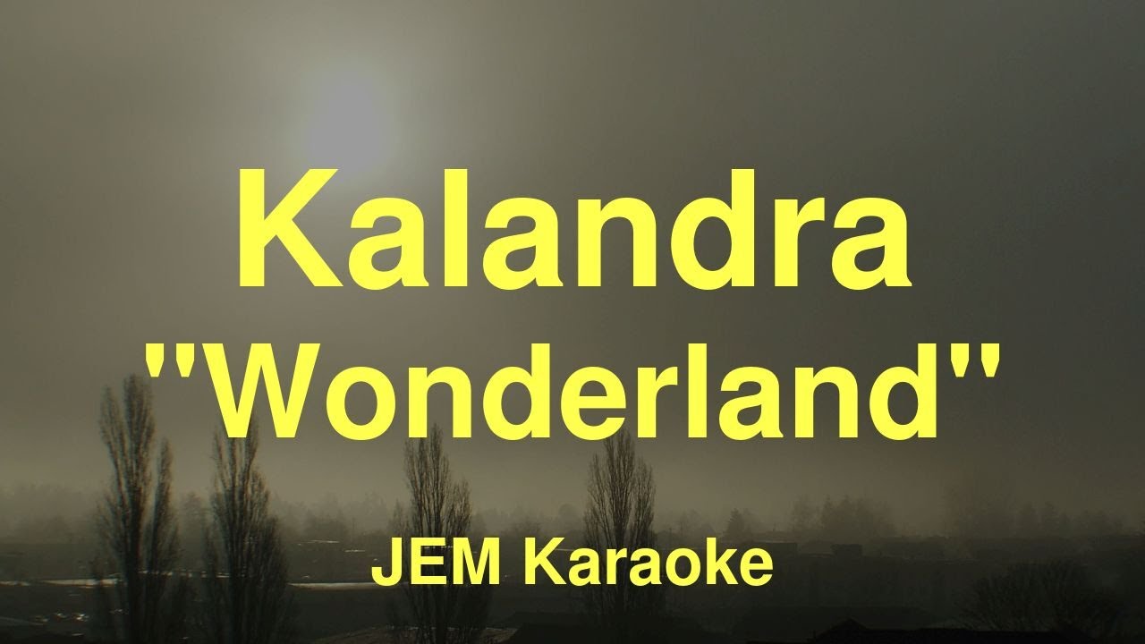 Kalandra - Wonderland (Karaoke)