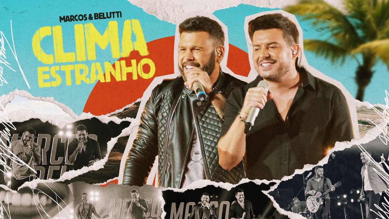 Marcos & Belutti - Clima Estranho (Em Qualquer Lugar)
