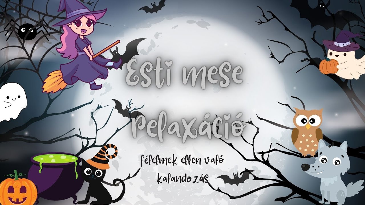 Esti mese relax&aacute;ci&oacute; I F&eacute;lelmek ellen val&oacute; kalandoz&aacute;s