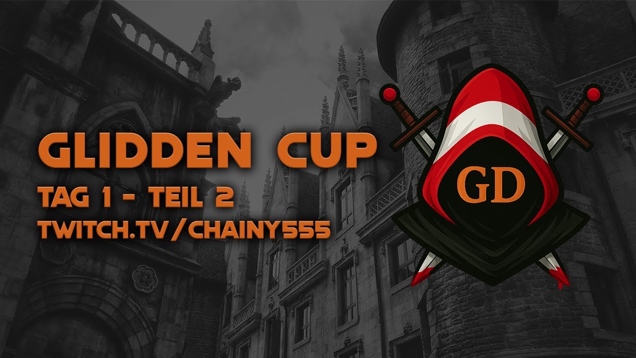 Gliddencup 2025 - Tag 1 - Teil 2 - Hauptcast: Chainy555