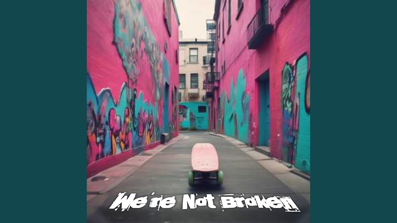 We're Not Broken