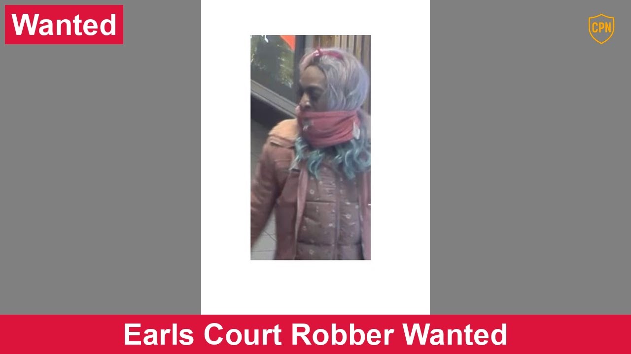 2026-01-09: Earls Court Robber Wanted