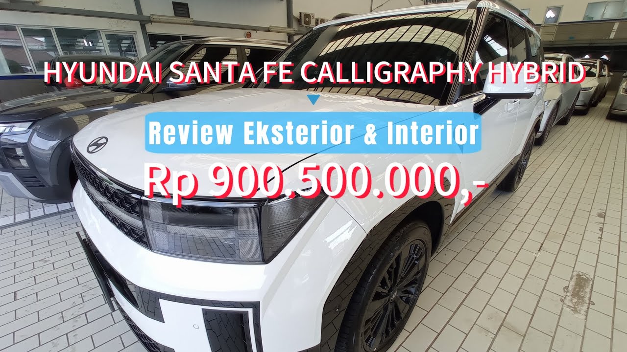 HYBRID TERLARIS & TERBESAR HYUNDAI SANTA FE CALLIGRAPHY HYBRID WHITE 2025