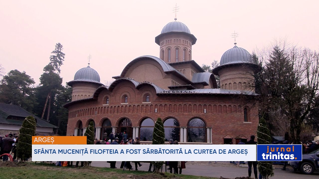 Sfânta Muceniță Filofteia a fost sărbătorită la Curtea de Argeș