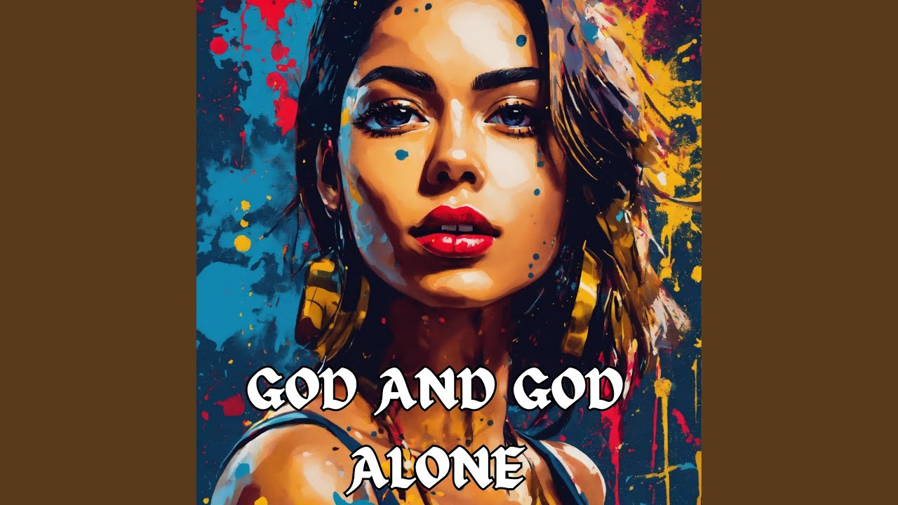 God and God Alone