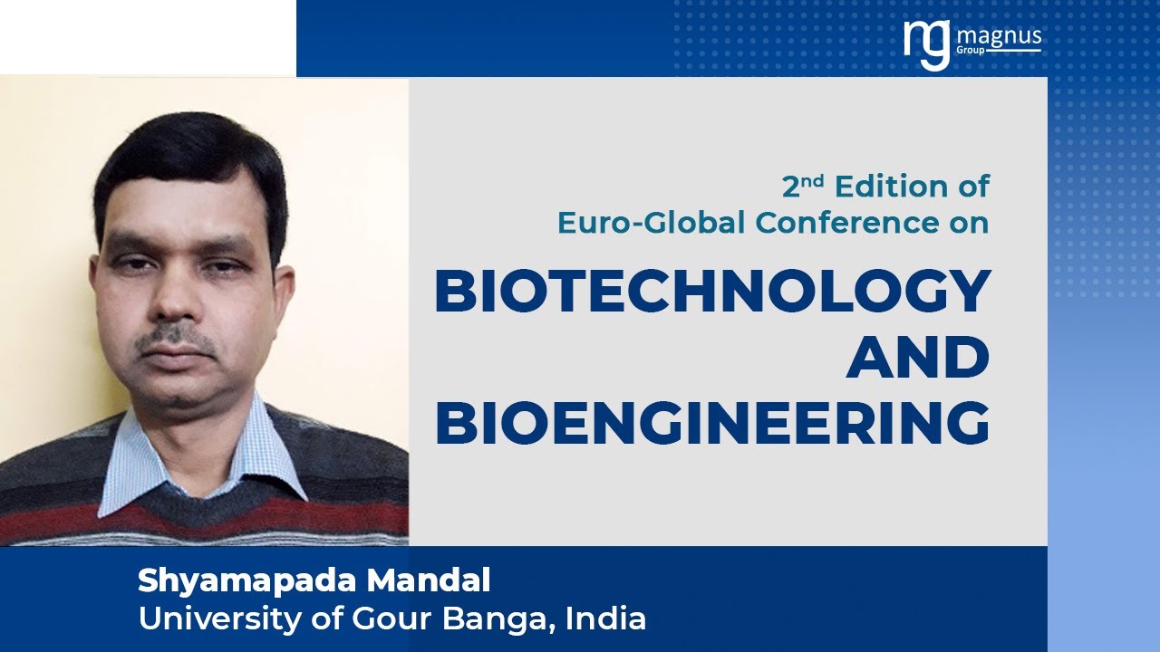 Shyamapada Mandal | University of Gour Banga | India | Biotechnology and Bioengineering Event 2022