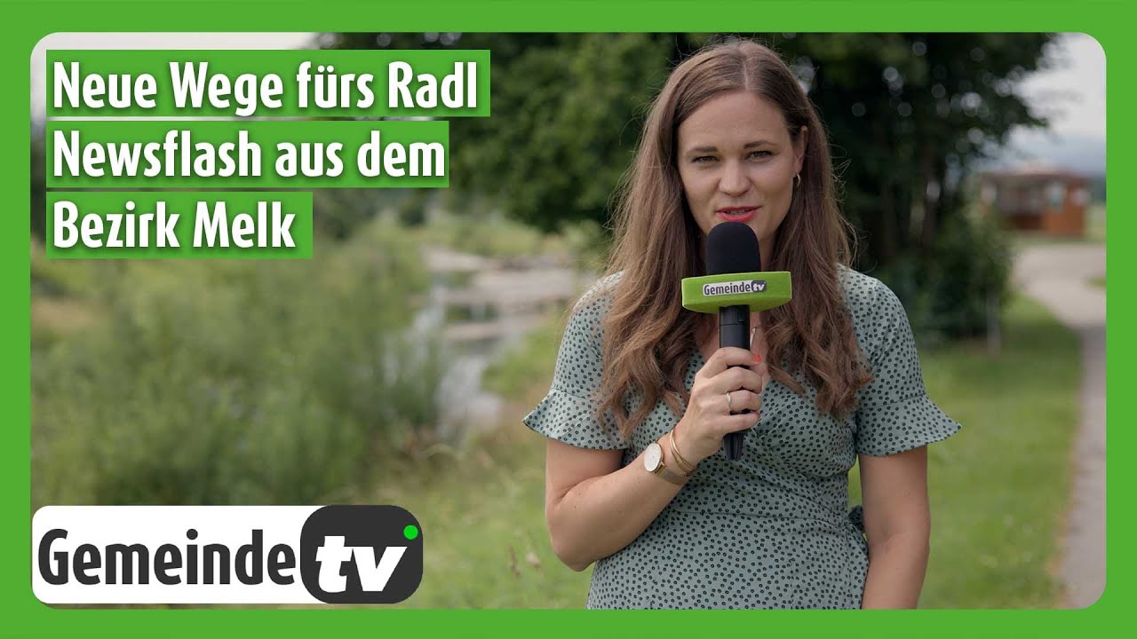 Radwege, Br&uuml;ckensperren und Schwarzarbeit - Der aktuelle Newsflash aus dem Bezirk Melk