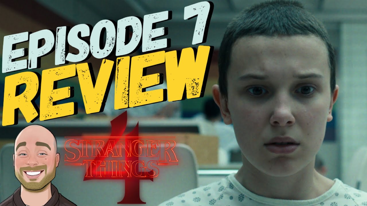 Stranger Things Season 4 Episode 7 Review | Reaction & Breakdown