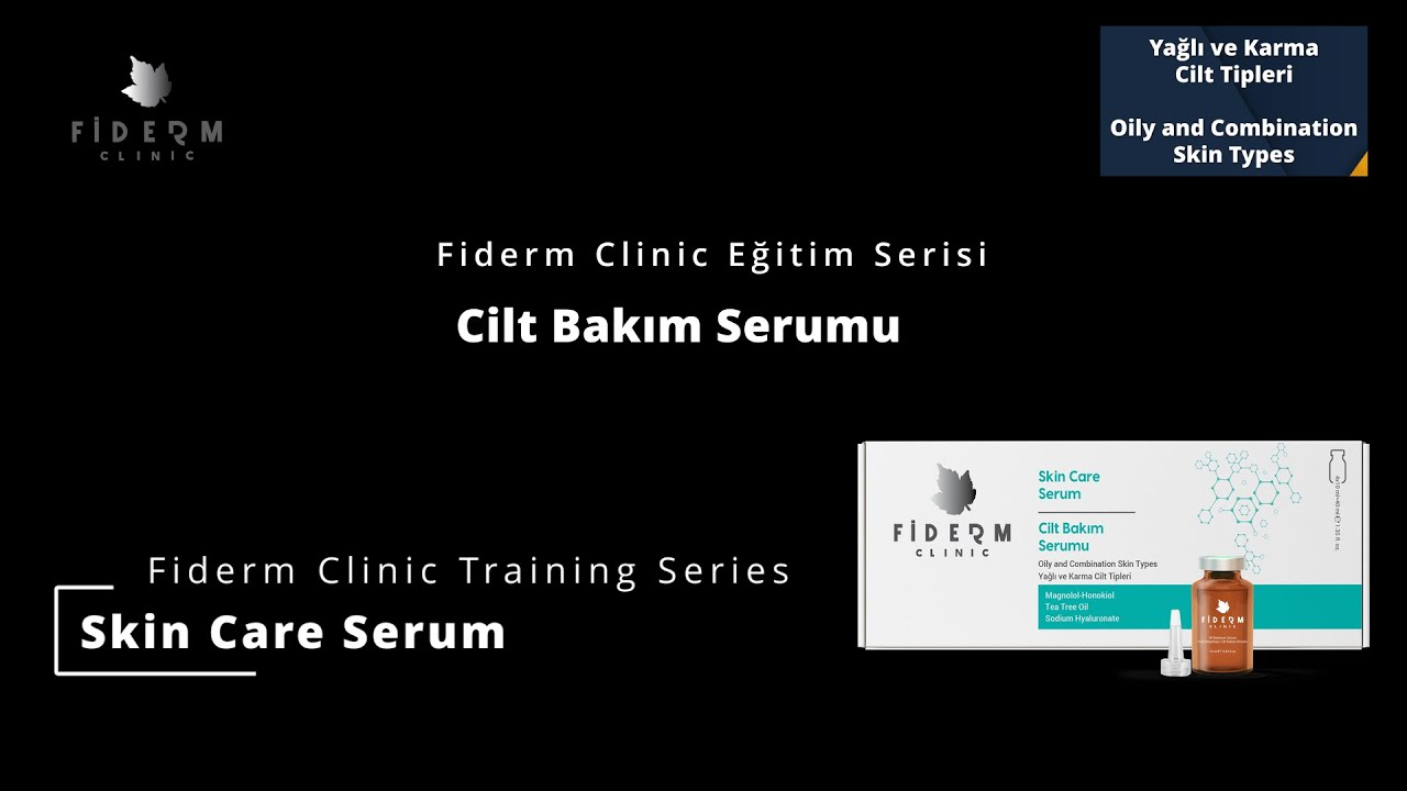 Fiderm Clinic Eğitim Serisi | Cilt Bakım Serumu Kullanımı (Yağlı & Karma Ciltler)