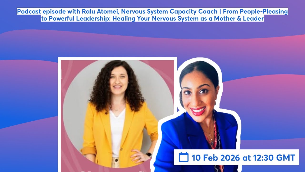 Podcast episode with Ralu Atomei, From People-Pleasing to Self-Leadership: Healing for Women Leaders
